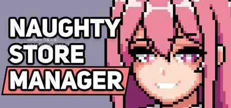 [PC][SLG/PC/官中]顽皮商店经理 Naughty Store Manager v0.97 官中步兵版 [277.7MB]-芒果游戏库