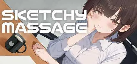 [PC][SLG/PC/官中]可疑按摩 SKETCHY MASSAGE 官方中文版 [928.1MB]-芒果游戏库