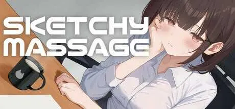 [PC+安卓][SLG/官中]进入可疑按摩店的新员工/怪しいマッサージ屋/SKETCHY MASSAGE Steam官方中文版 [1038.1MB]-芒果游戏库